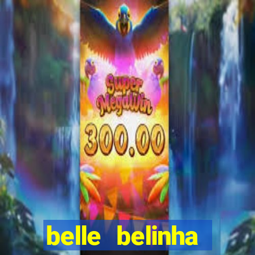 belle belinha privacy nudes